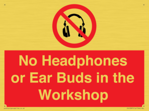 No Headphones or Ear Buds in the Workshop